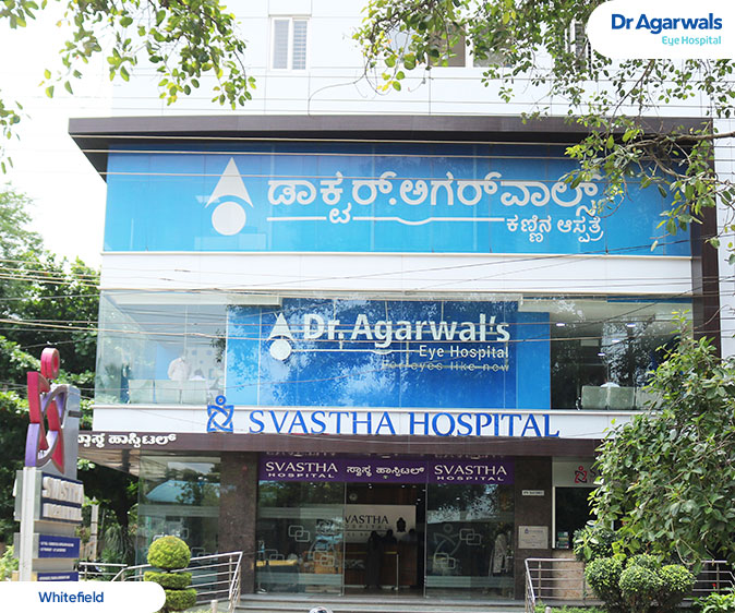 Whitefield - Dr. Agarwal Eye Hospital